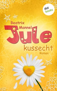 Jule - Band 2: Kussecht - Beatrix Mannel - E-Book