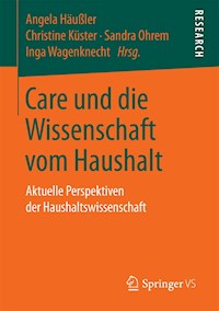 Care und die Wissenschaft vom Haushalt - - E-Book