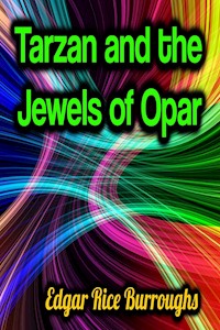 Tarzan and the Jewels of Opar - Edgar Rice Burroughs - E-Book