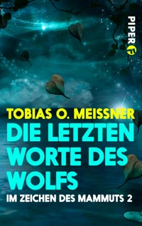 Die letzten Worte des Wolfs - Tobias O. Meißner - E-Book