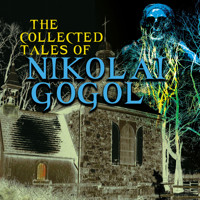 The Collected Tales of Nikolai Gogol - Nikolái Gógol - Hörbuch