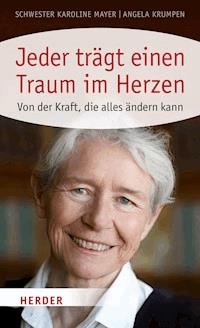 Jeder trägt einen Traum im Herzen - Karoline Mayer - E-Book