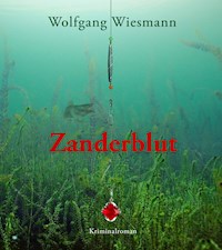Zanderblut - Wolfgang Wiesmann - E-Book