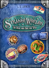 Strangeworlds - Die Reise ans Ende der Welt - L. D. Lapinski - E-Book