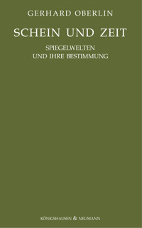 Schein und Zeit - Gerhard Oberlin - E-Book