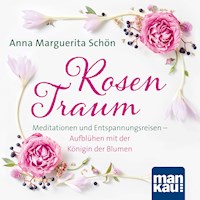 Rosentraum - Anna Marguerita Schön - Hörbuch