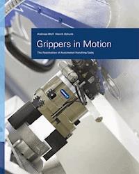 Grippers in Motion - Andreas Wolf - E-Book