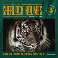 Sherlock Holmes: Der Bengalische Tiger - Sir Arthur Conan Doyle - Hörbuch