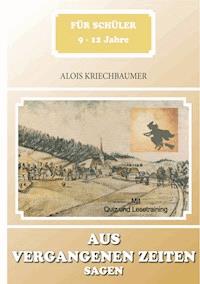Aus vergangenen Zeiten - Alois Kriechbaumer - E-Book