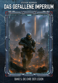 Das gefallene Imperium – Band 5 - Stefan Burban - E-Book