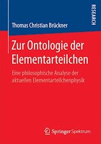 Zur Ontologie der Elementarteilchen - Thomas Christian Brückner - E-Book