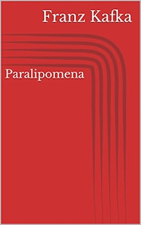 Paralipomena - Franz  kafka - E-Book
