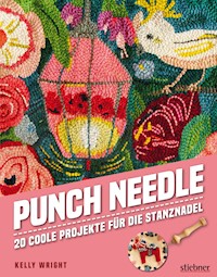 Punch Needle - Das Original! - Kelly Wright - E-Book