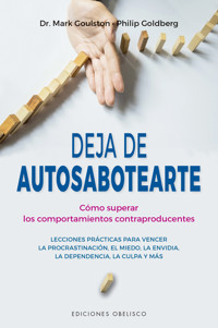 Deja de autosabotearte - Марк Гоулстон - E-Book