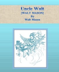 Uncle Walt - Walt Mason - E-Book