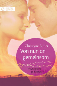 Von nun an gemeinsam - Christyne Butler - E-Book