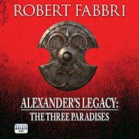 Alexander's Legacy: The Three Paradises - Robert Fabbri - Hörbuch