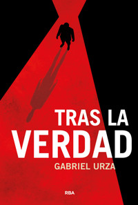 Tras la verdad - Gabriel Urza - E-Book