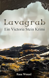 Lavagrab - Rana Wenzel - E-Book