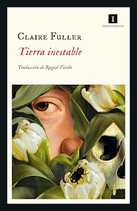 Tierra inestable - Claire Fuller - E-Book