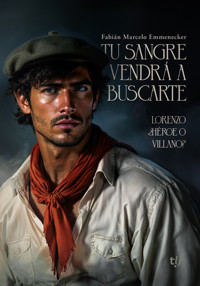 Tu sangre vendrá a buscarte - Fabián Marcelo Emmenecker - E-Book