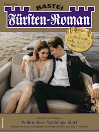 Fürsten-Roman 2670 - Carolin von Campen - E-Book