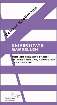 Universitätsmamsellen - Eckart  Kleßmann - E-Book