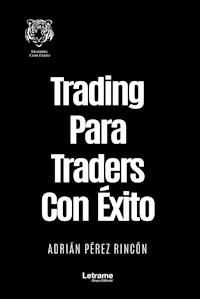 Trading para traders con éxito - Adrián Pérez Rincón - E-Book