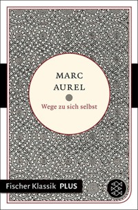 Wege zu sich selbst - Marc Aurel - E-Book