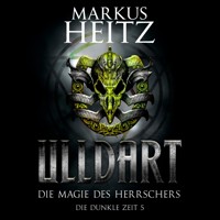 Die Magie des Herrschers (Ulldart 5) - Markus Heitz - Hörbuch