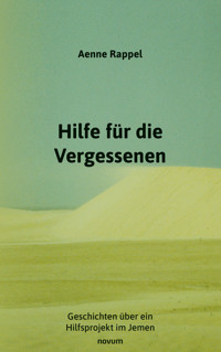 Hilfe für die Vergessenen - Aenne Rappel - E-Book