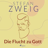 Die Flucht zu Gott - Zweig Stefan - Hörbuch