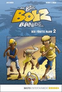 Die Bar-Bolz-Bande, Band 2 - Henry F. Noah - E-Book