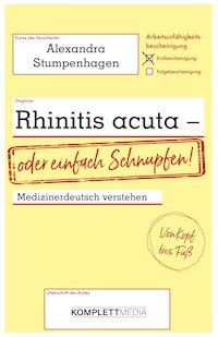 Rhinitis acuta - oder einfach Schnupfen - Alexandra Stumpenhagen - E-Book
