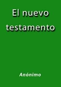 El nuevo testamento - Anónimo - E-Book