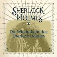 Die Wiederkehr des Sherlock Holmes - Die ultimative Sammlung (Ungekürzt) - Sir Arthur Conan Doyle - Hörbuch