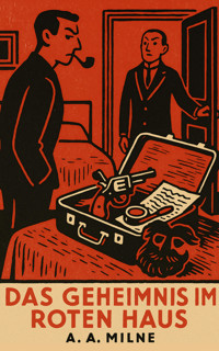 Das Geheimnis im roten Haus - A. A. Milne - kostenlos E-Book