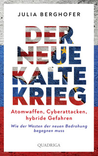 Der neue Kalte Krieg - Julia Berghofer - E-Book