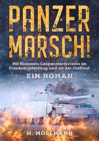 Panzer Marsch! - H. Möllmann - E-Book