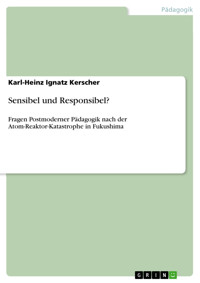 Sensibel und Responsibel? - Karl-Heinz Ignatz Kerscher - E-Book