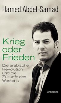 Krieg oder Frieden - Hamed Abdel-Samad - E-Book