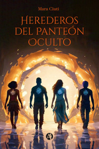 Herederos del Panteón Oculto - Mara Ciuti - E-Book