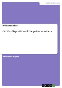 On the disposition of the prime numbers - William Fidler - E-Book
