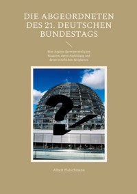 Die Abgeordneten des 21. Deutschen Bundestags - Albert Fleischmann - E-Book