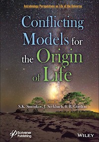 Conflicting Models for the Origin of Life -  - E-Book