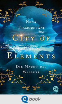 City of Elements 1. Die Macht des Wassers - Nena Tramountani - E-Book + Hörbuch