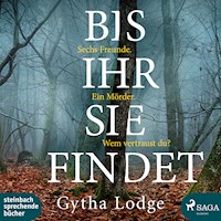 Bis ihr sie findet (Ungekürzt) - Gytha Lodge - Hörbuch