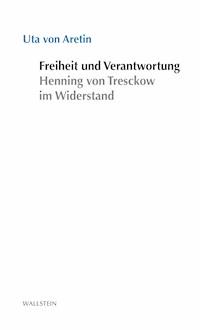 Freiheit und Verantwortung - Uta von Aretin - E-Book