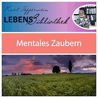 Lebens Bibliothek - Mentales Zaubern -  - Hörbuch