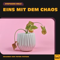 Eins mit dem Chaos - Stephanie Mold - Hörbuch